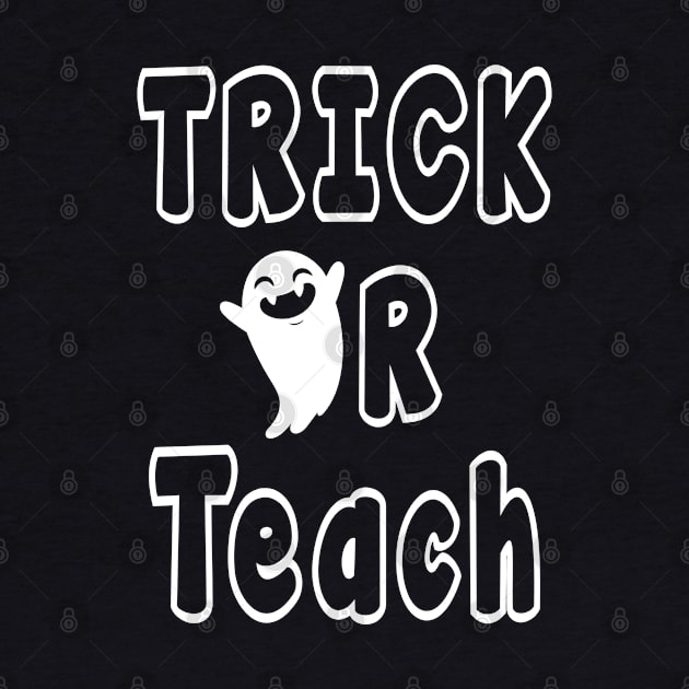 Trick Or Teach Funny Teacher for Halloween Costume Spooky Gift by Herotee